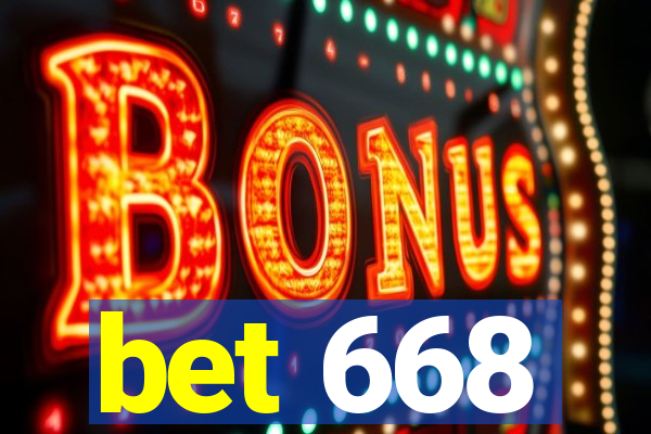 bet 668